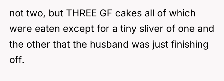 not two, but THREE GF cakes all of which were...