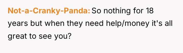 Not-a-Cranky-Panda So nothing for 18 years but when they need...