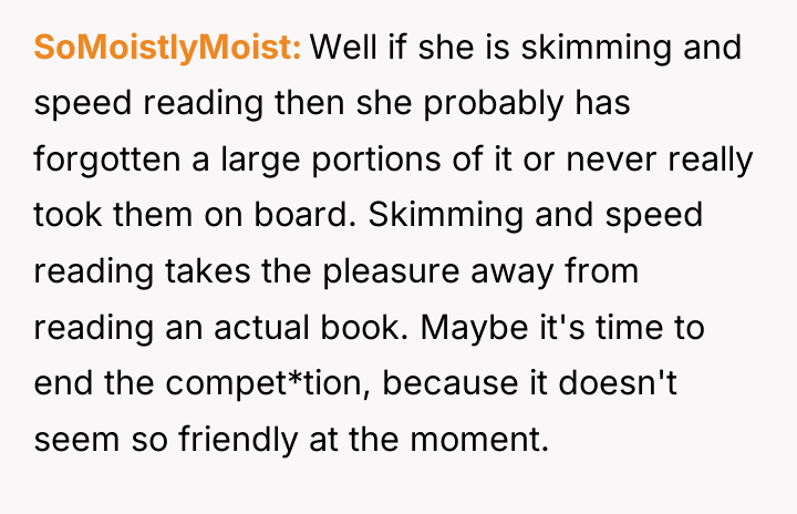 SoMoistlyMoist Well if she is skimming and speed reading then...