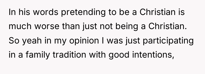 In his words pretending to be a Christian is much...