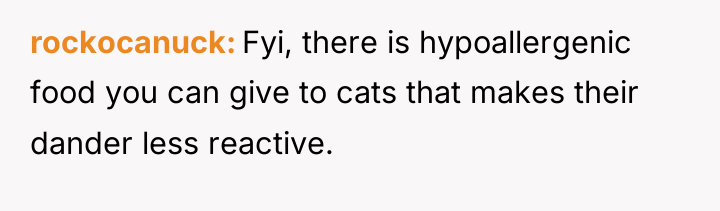 rockocanuck Fyi, there is hypoallergenic food you can give to...