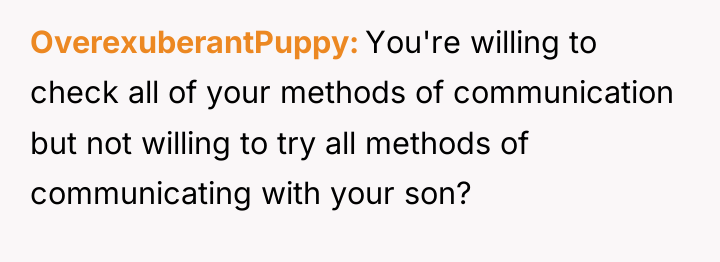 OverexuberantPuppy You're willing to check all of your methods of...