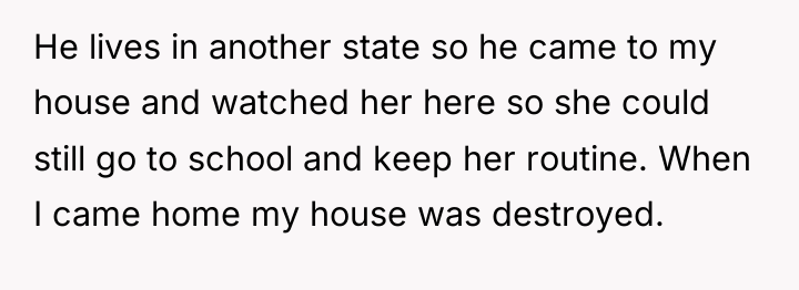 He lives in another state so he came to my...