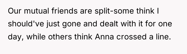 Our mutual friends are split-some think I should've just gone...