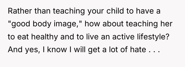 Rather than teaching your child to have a "good body...