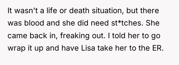 It wasn't a life or death situation, but there was...