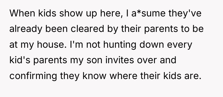 When kids show up here, I a*sume they've already been...