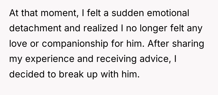 At that moment, I felt a sudden emotional detachment and...