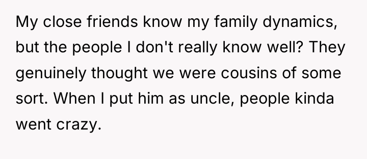 My close friends know my family dynamics, but the people...