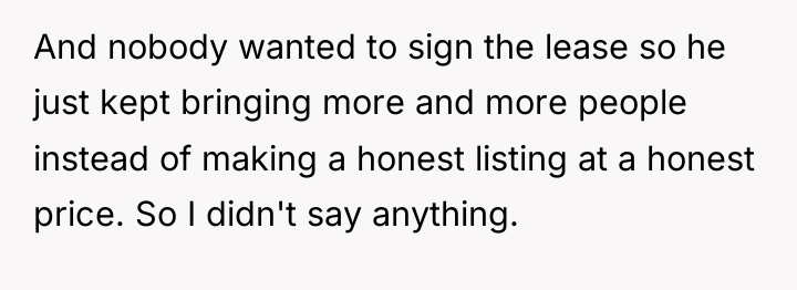 And nobody wanted to sign the lease so he just...