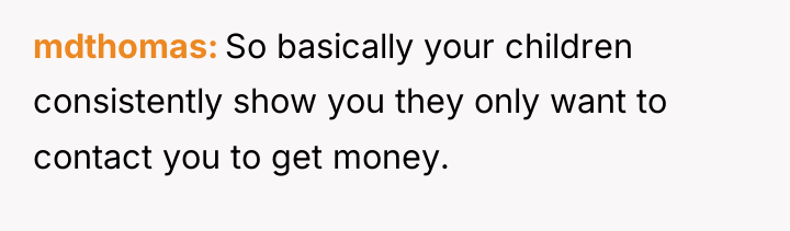 mdthomas So basically your children consistently show you they only...
