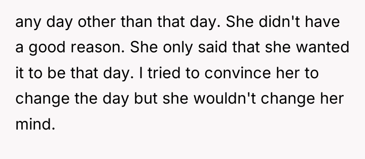 any day other than that day. She didn't have a...