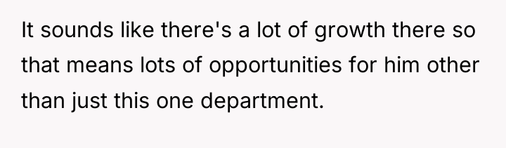 It sounds like there's a lot of growth there so...