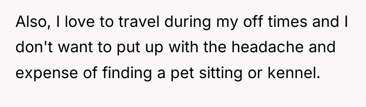 Also, I love to travel during my off times and...