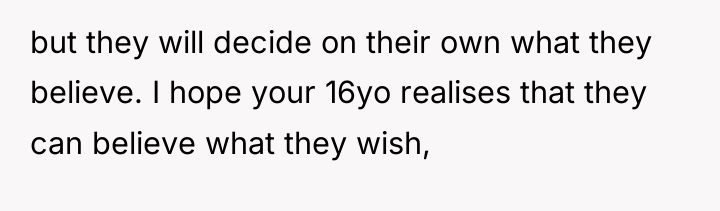 but they will decide on their own what they believe....
