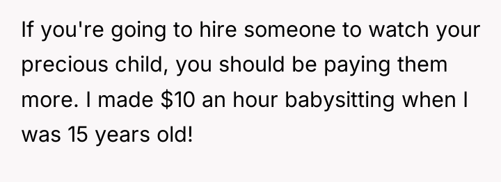 If you're going to hire someone to watch your precious...