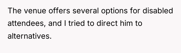 The venue offers several options for disabled attendees, and I...