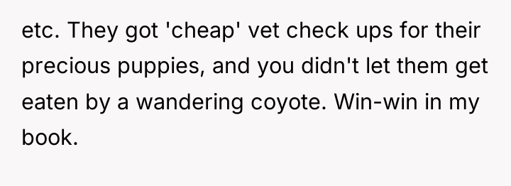 etc. They got 'cheap' vet check ups for their precious...