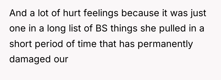 And a lot of hurt feelings because it was just...