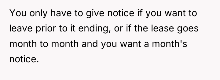 You only have to give notice if you want to...