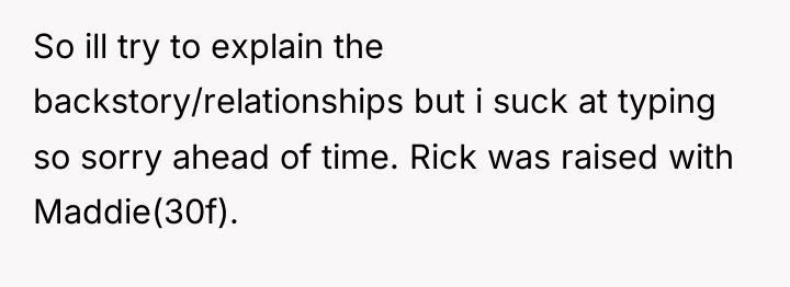 So ill try to explain the backstory/relationships but i suck...