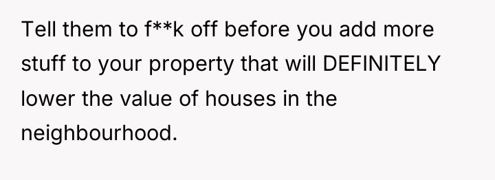 Tell them to f**k off before you add more stuff...