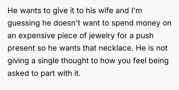 He wants to give it to his wife and I'm...