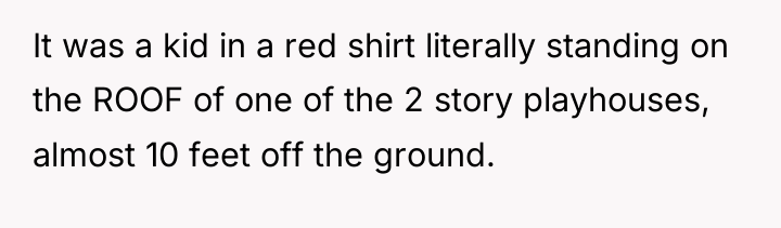 It was a kid in a red shirt literally standing...