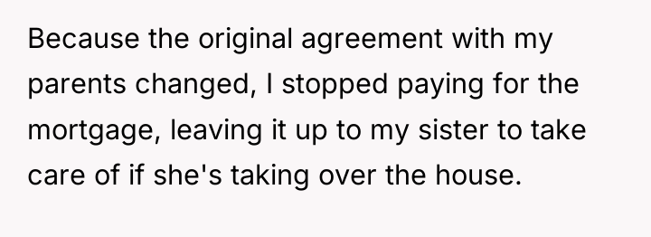 Because the original agreement with my parents changed, I stopped...