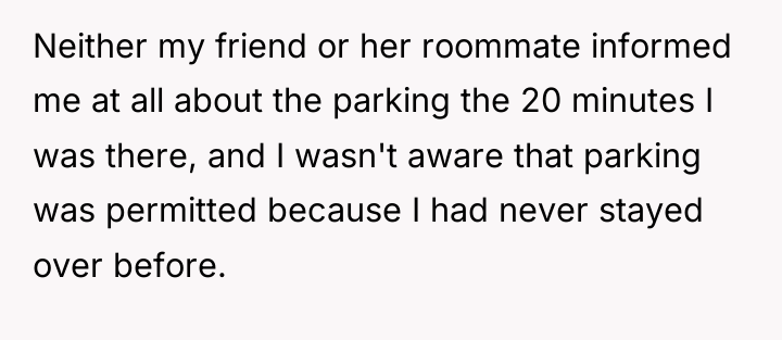 Neither my friend or her roommate informed me at all...