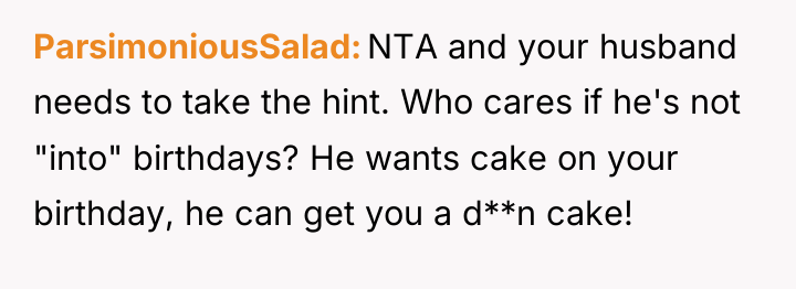ParsimoniousSalad NTA and your husband needs to take the hint....