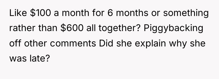 Like $100 a month for 6 months or something rather...