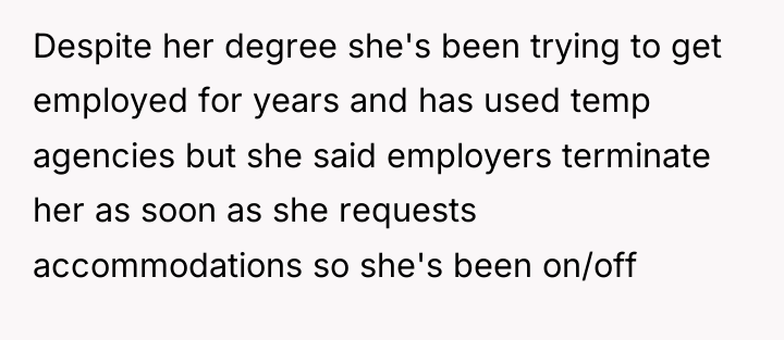 Despite her degree she's been trying to get employed for...