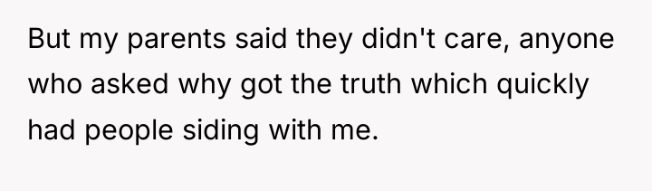 But my parents said they didn't care, anyone who asked...