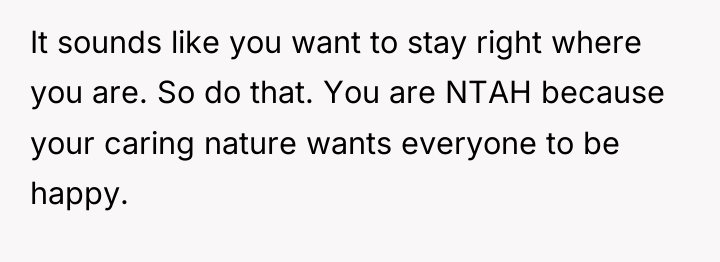 It sounds like you want to stay right where you...