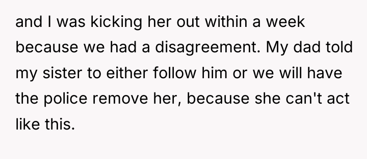 and I was kicking her out within a week because...