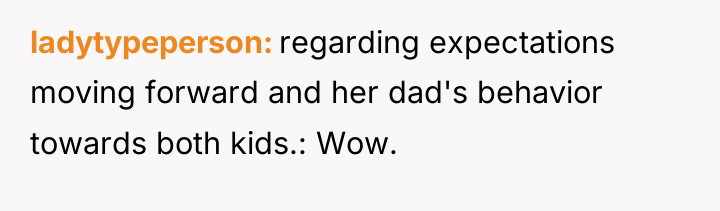 ladytypeperson regarding expectations moving forward and her dad's behavior towards...