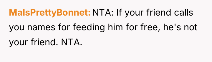 MalsPrettyBonnet NTA: If your friend calls you names for feeding...