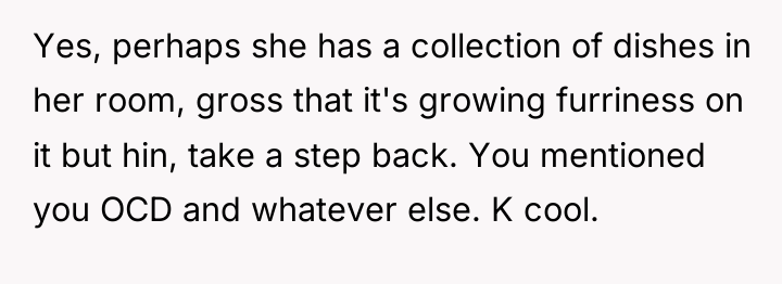 Yes, perhaps she has a collection of dishes in her...