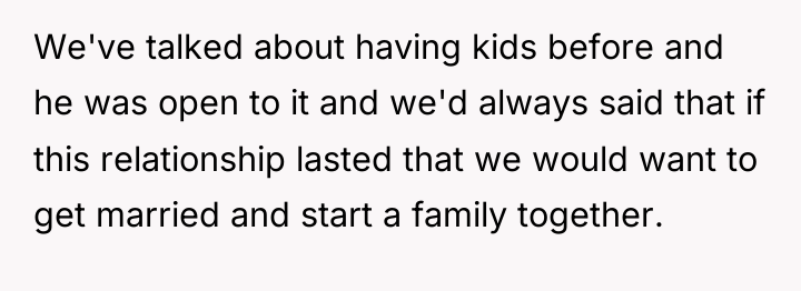 We've talked about having kids before and he was open...