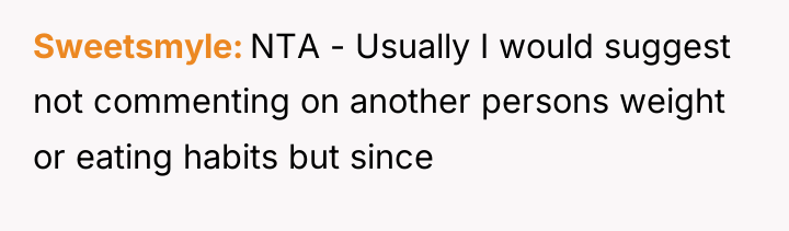 Sweetsmyle NTA - Usually I would suggest not commenting on...