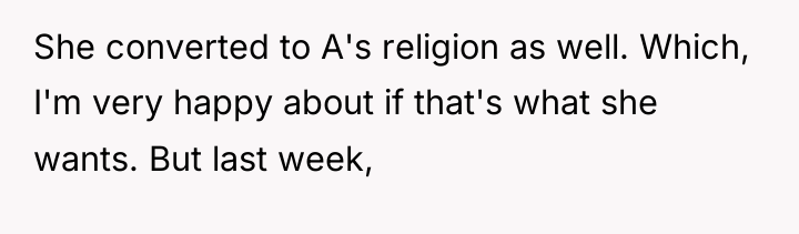 She converted to A's religion as well. Which, I'm very...