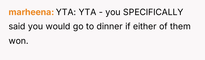marheena YTA: YTA - you SPECIFICALLY said you would go...