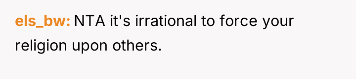 els_bw NTA it's irrational to force your religion upon others.