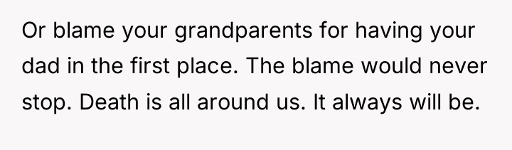 Or blame your grandparents for having your dad in the...