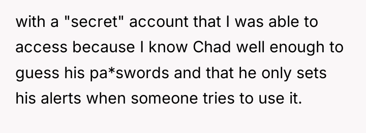 with a "secret" account that I was able to access...