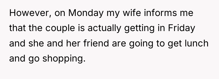 However, on Monday my wife informs me that the couple...