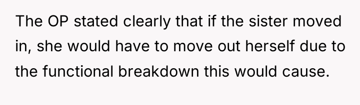 The OP stated clearly that if the sister moved in,...