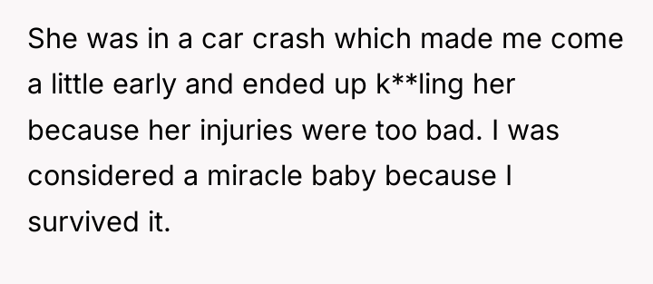 She was in a car crash which made me come...