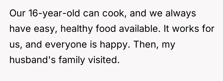 Our 16-year-old can cook, and we always have easy, healthy...